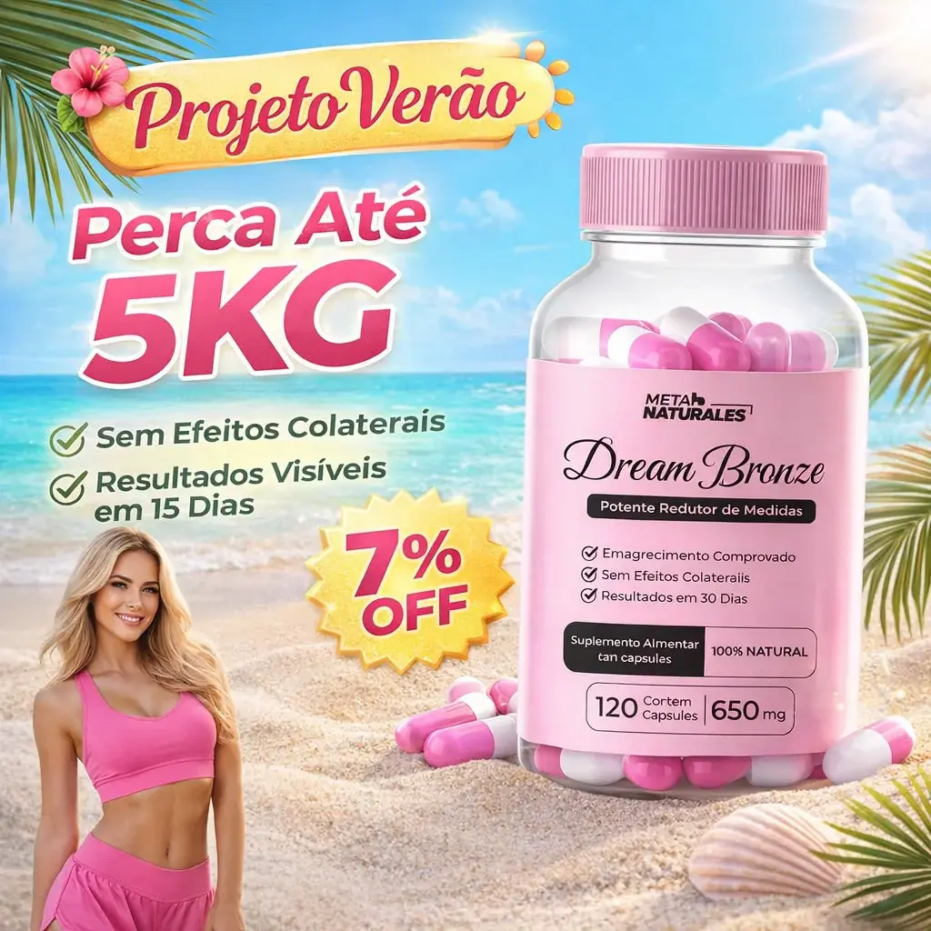 Dream Bronze - Potente Redutor de Peso - 120 Cápsulas